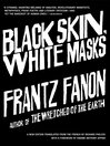 Cover image for Black Skin, White Masks